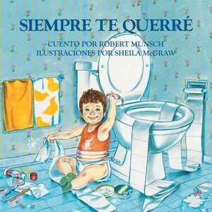Siempre Te Querre -- Robert Munsch